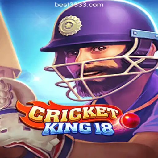 Discover CricketKing18: A Thrilling Online Experience on Bet3333.com